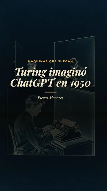 Portada de la pieza 10: Turing imaginó ChatGPT en 1950